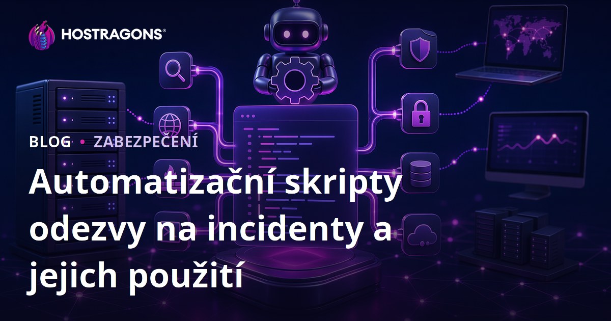 Automatizační skripty odezvy na incidenty a jejich použití