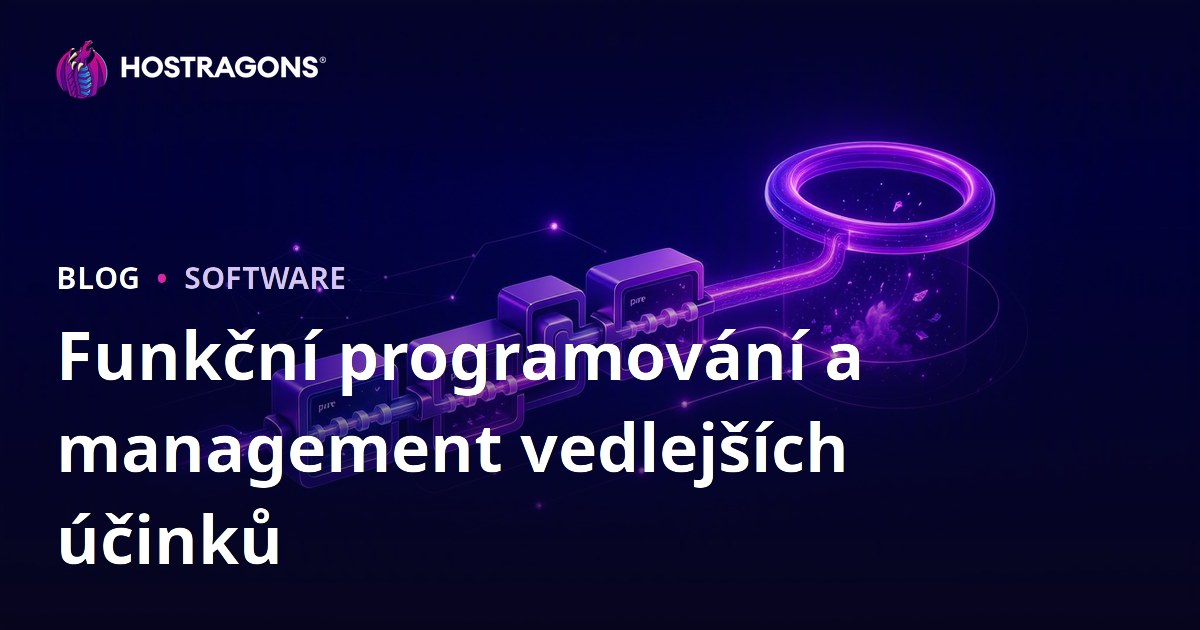 Funkční programování a management vedlejších účinků