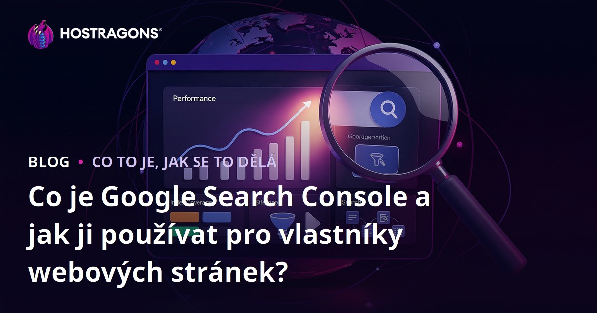 Co je Google Search Console a jak ji používat pro vlastníky webových stránek?