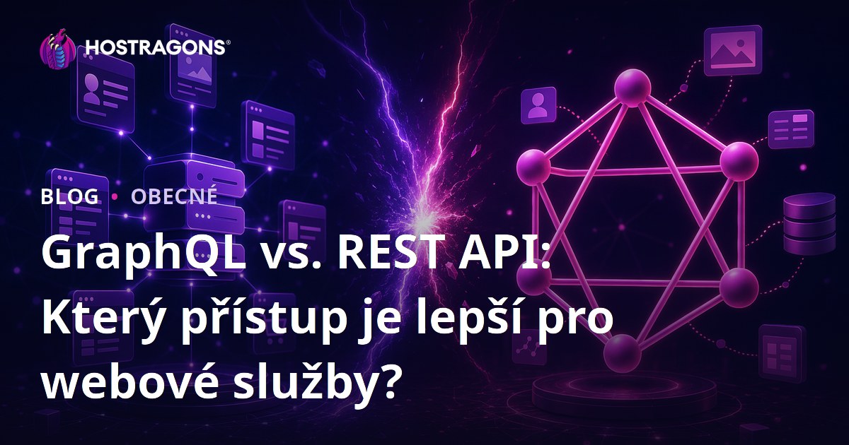 GraphQL vs. REST API: Který přístup je lepší pro webové služby?