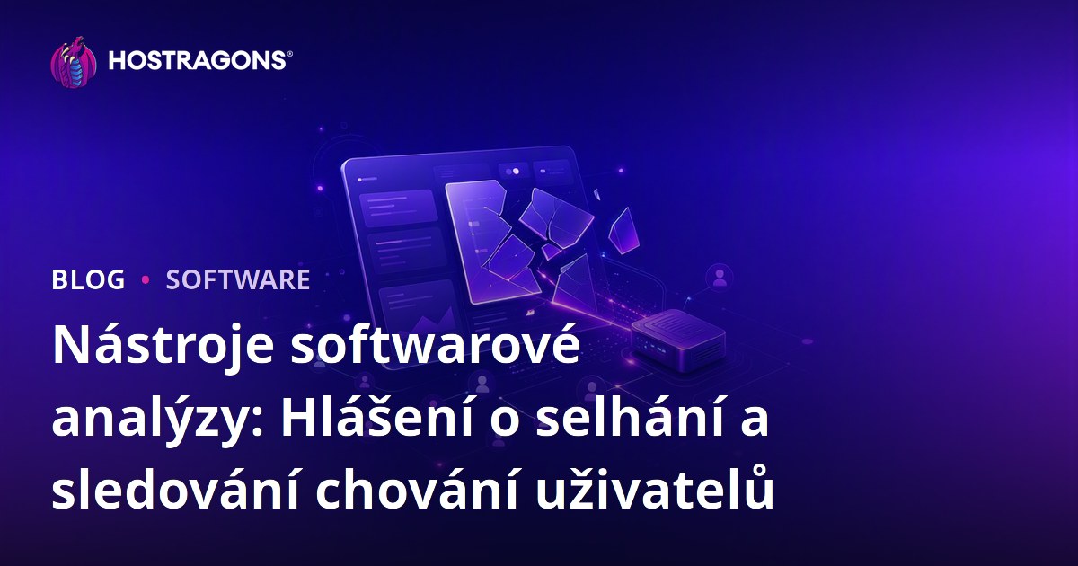 Nástroje softwarové analýzy: Hlášení o selhání a sledování chování uživatelů