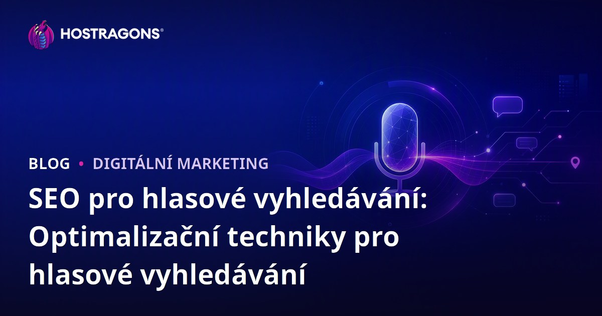 SEO pro hlasové vyhledávání: Optimalizační techniky pro hlasové vyhledávání