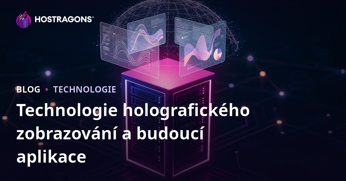 Technologie holografického zobrazování a budoucí aplikace