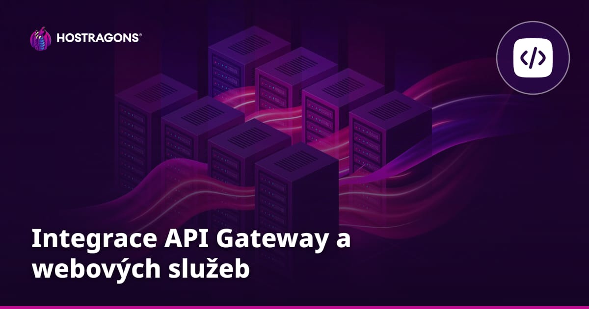 Integrace API Gateway a webových služeb