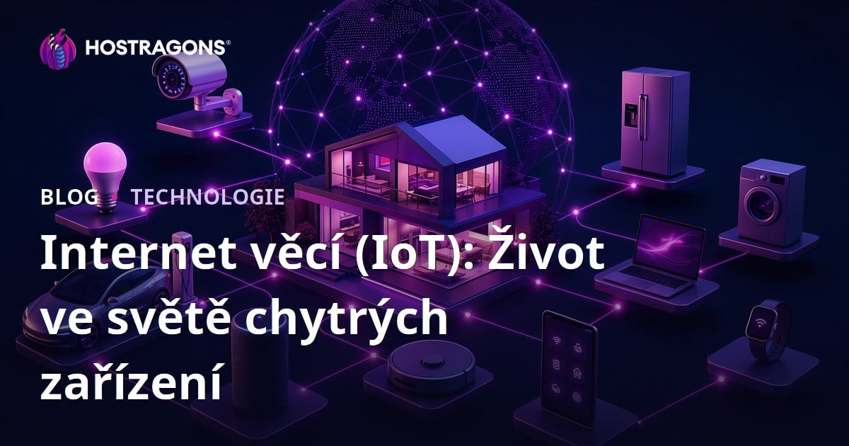 Internet věcí (IoT): Život ve světě chytrých zařízení