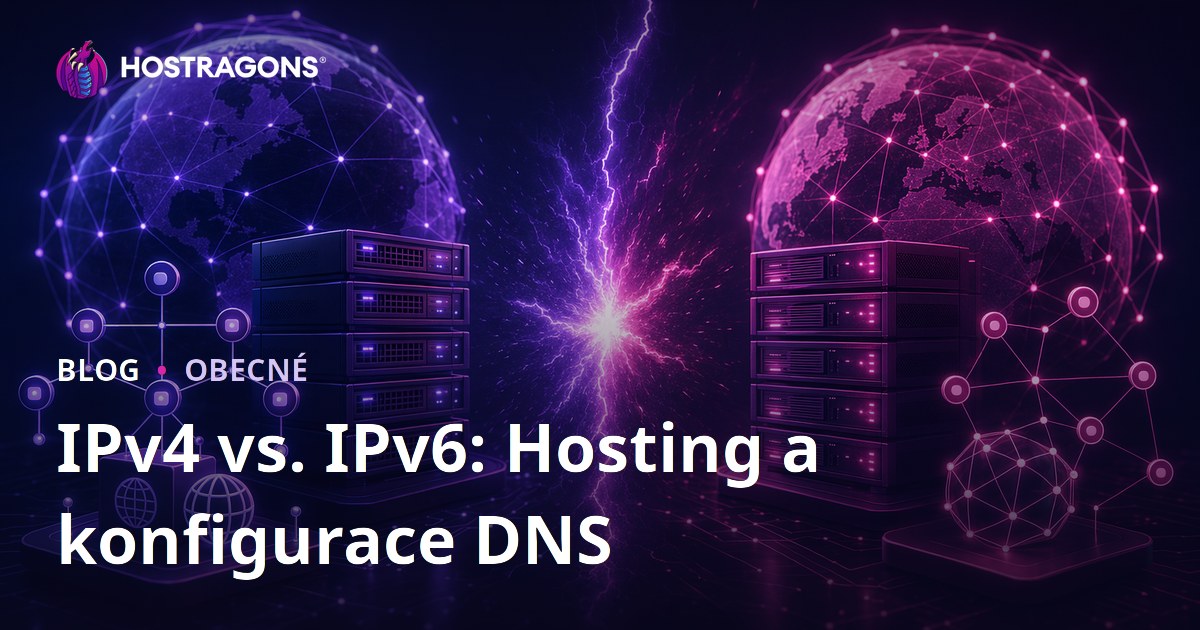 IPv4 vs. IPv6: Hosting a konfigurace DNS