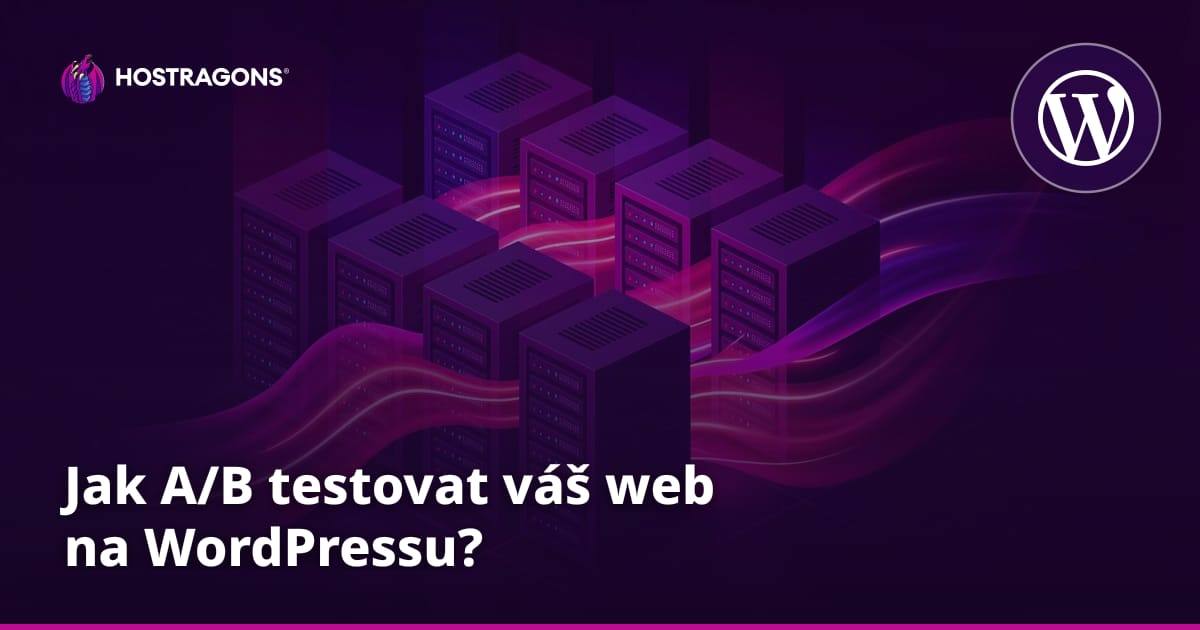 Jak A/B testovat váš web na WordPressu?