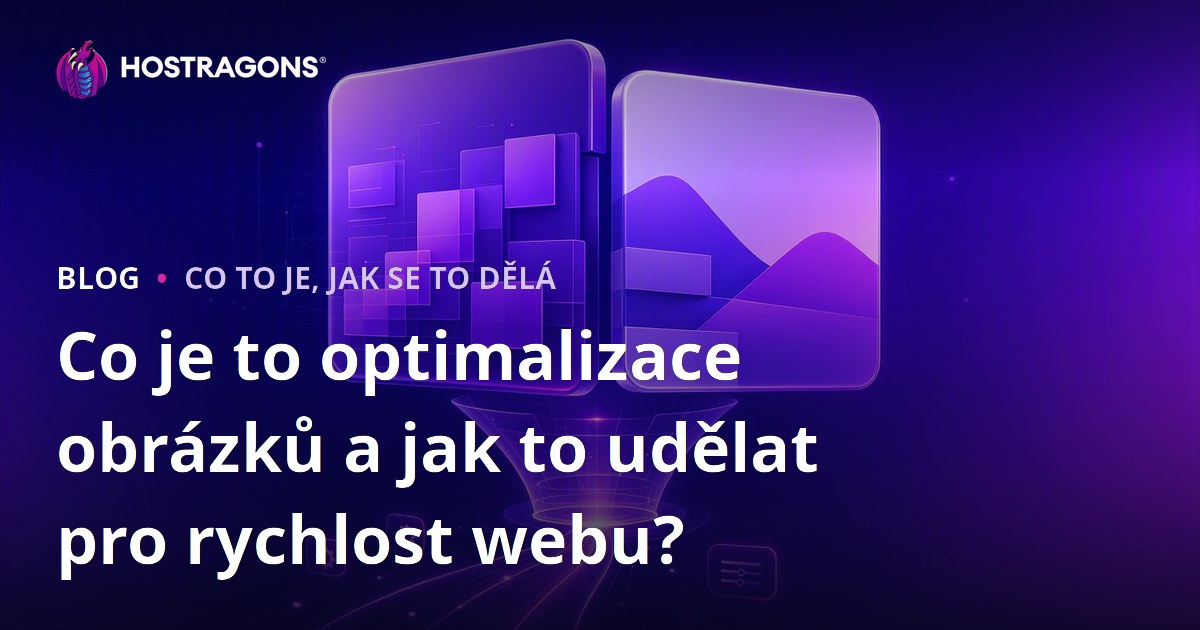 Co je to optimalizace obrázků a jak to udělat pro rychlost webu?