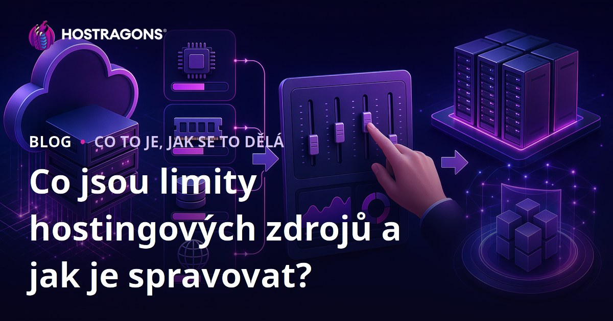 Co jsou limity hostingových zdrojů a jak je spravovat?