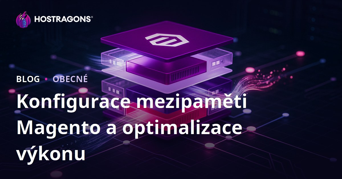 Konfigurace mezipaměti Magento a optimalizace výkonu