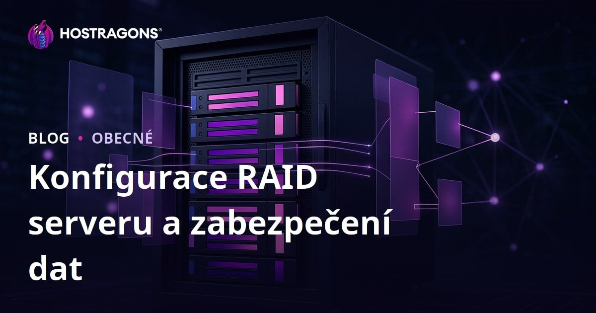Konfigurace RAID serveru a zabezpečení dat