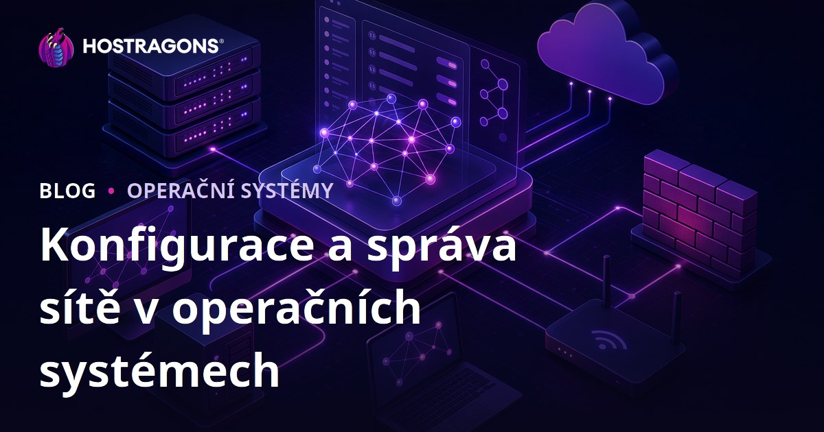 Konfigurace a správa sítě v operačních systémech