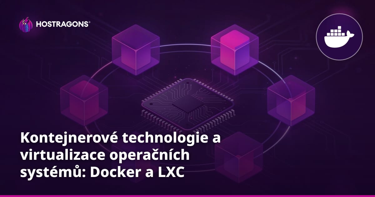 Kontejnerové technologie a virtualizace operačních systémů: Docker a LXC
