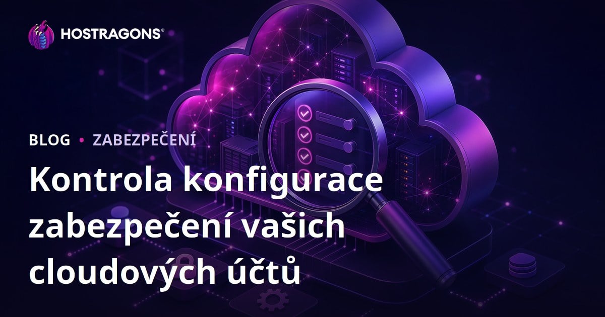 Kontrola konfigurace zabezpečení vašich cloudových účtů