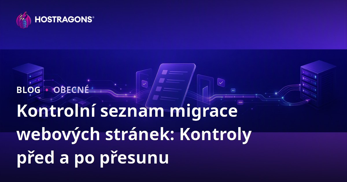 Kontrolní seznam migrace webových stránek: Kontroly před a po přesunu