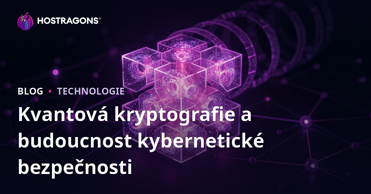 Kvantová kryptografie a budoucnost kybernetické bezpečnosti