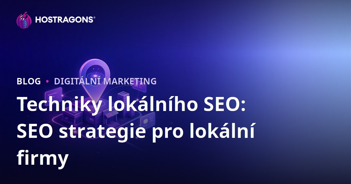 Techniky lokálního SEO: SEO strategie pro lokální firmy