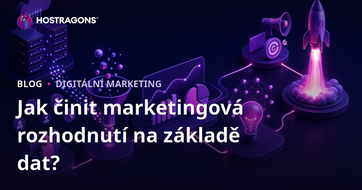 Jak činit marketingová rozhodnutí na základě dat?
