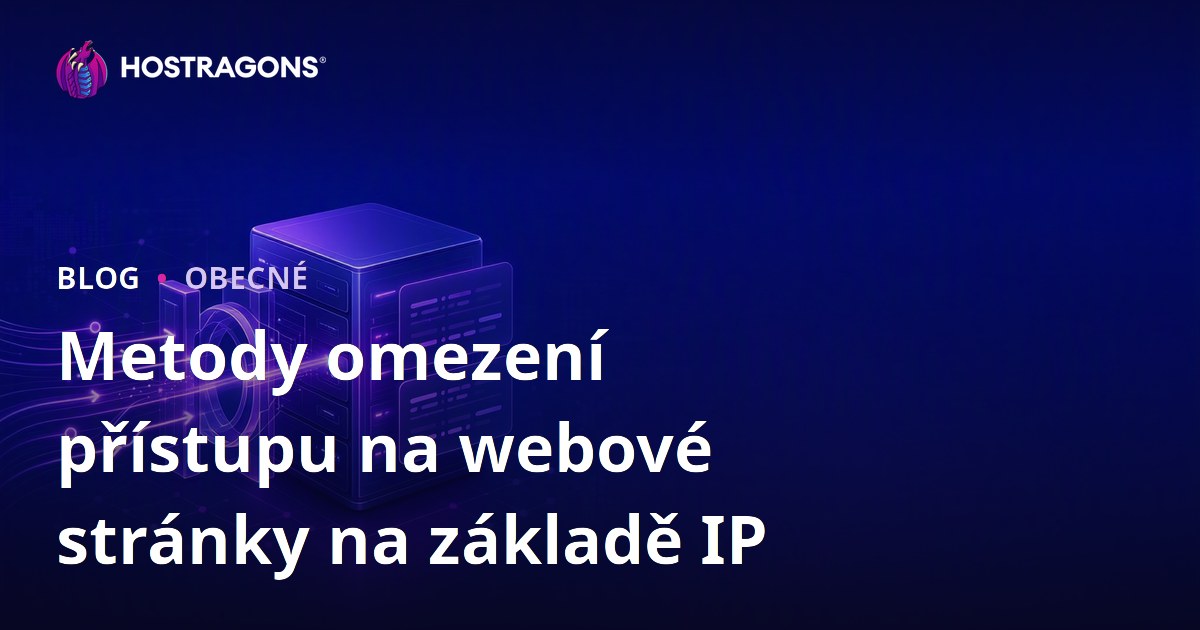 Metody omezení přístupu na webové stránky na základě IP