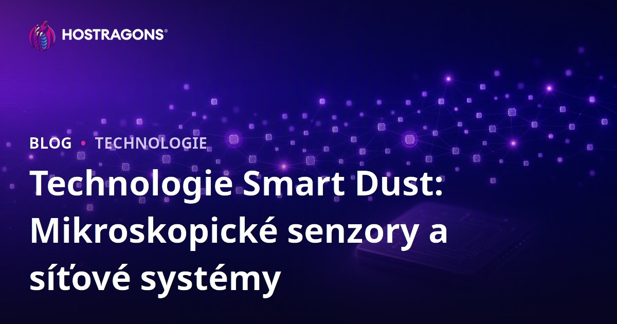 Technologie Smart Dust: Mikroskopické senzory a síťové systémy