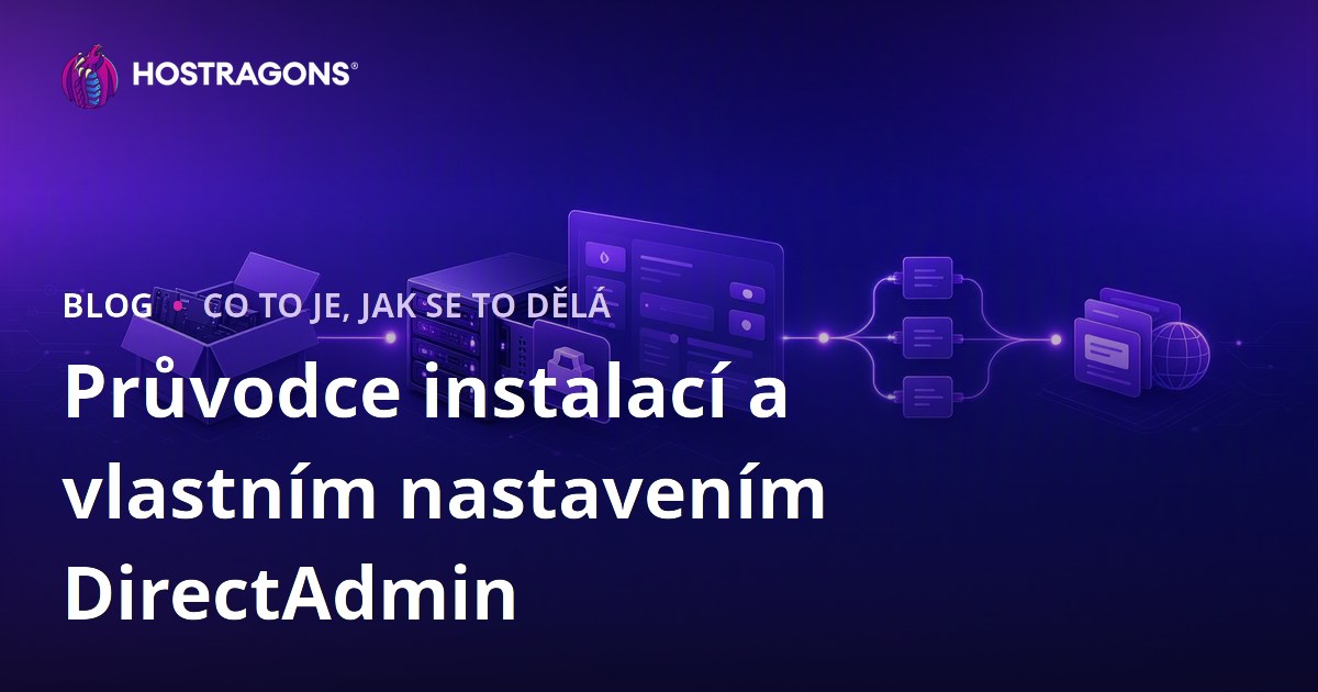 Průvodce instalací a vlastním nastavením DirectAdmin