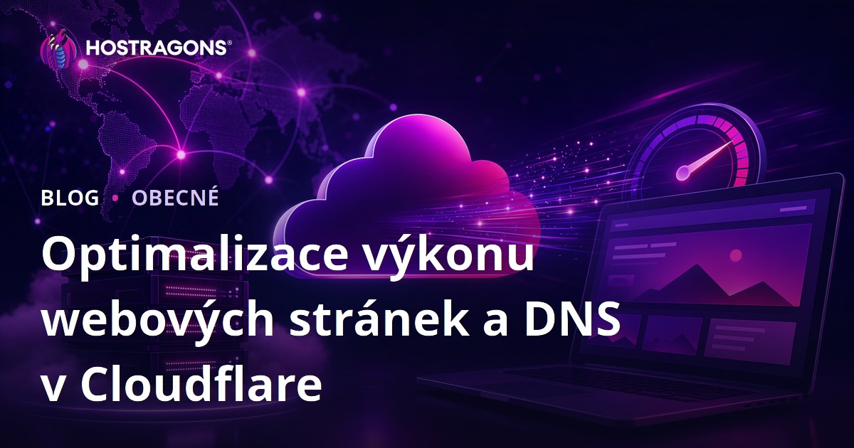 Optimalizace výkonu webových stránek a DNS v Cloudflare