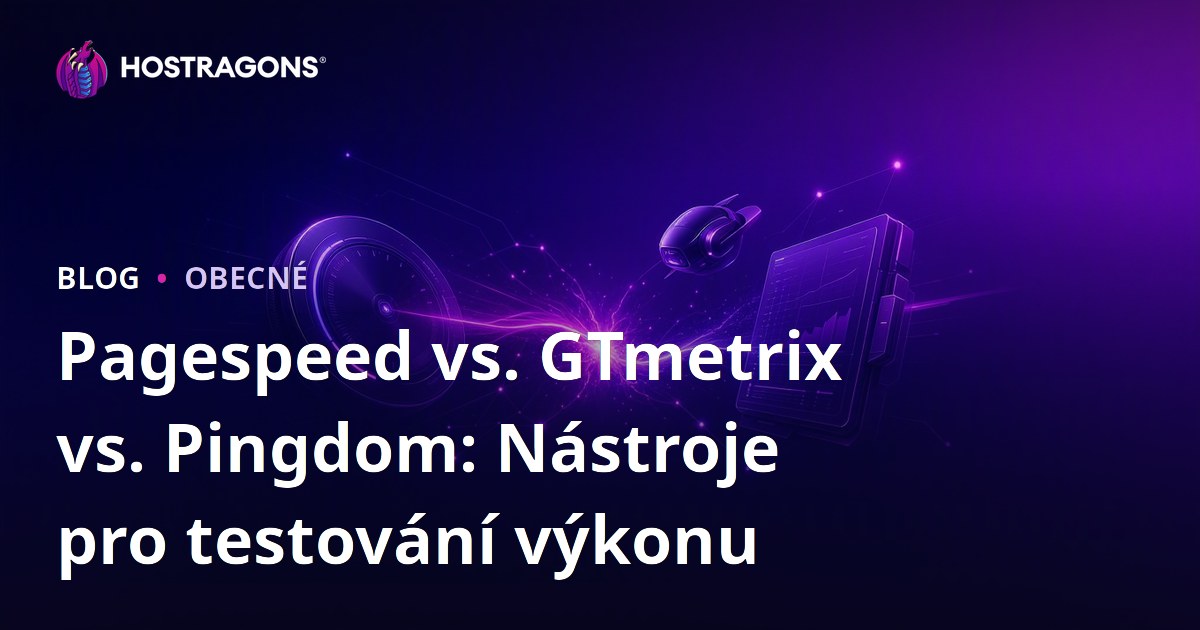 Pagespeed vs. GTmetrix vs. Pingdom: Nástroje pro testování výkonu