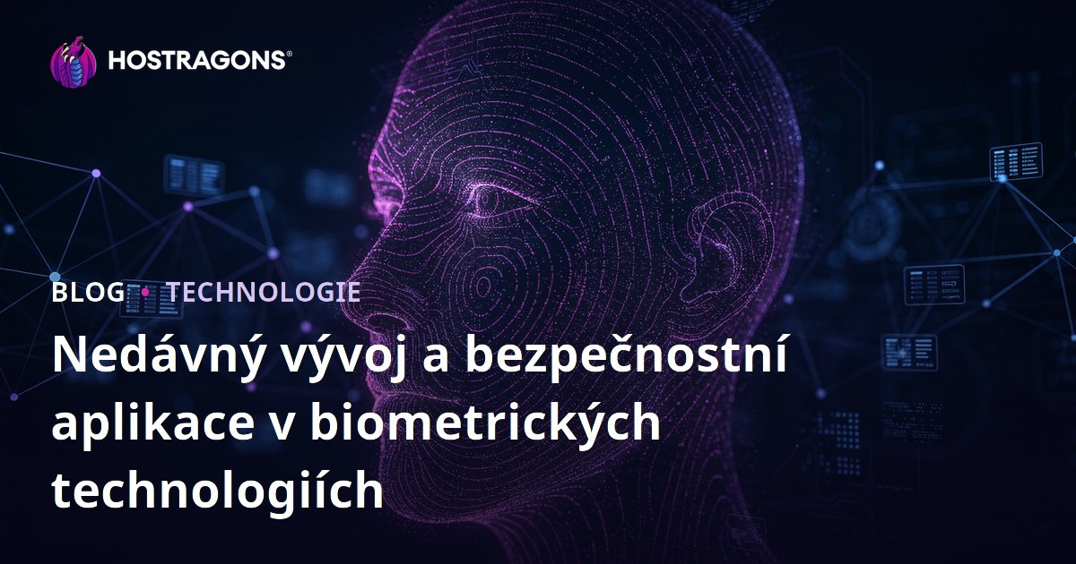 Nedávný vývoj a bezpečnostní aplikace v biometrických technologiích