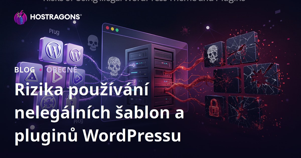 Rizika používání nelegálních šablon a pluginů WordPressu