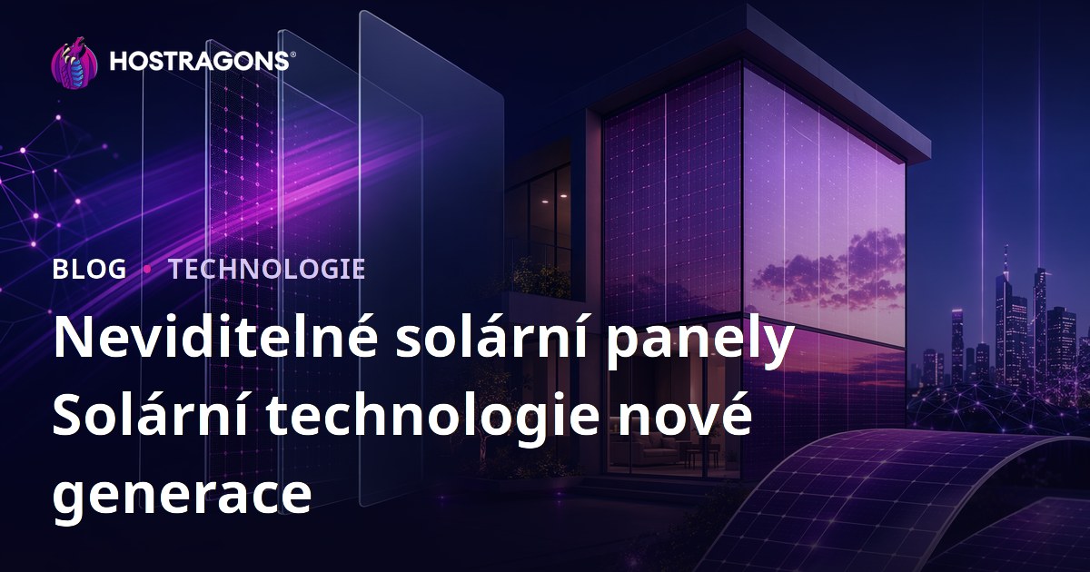 Neviditelné solární panely Solární technologie nové generace