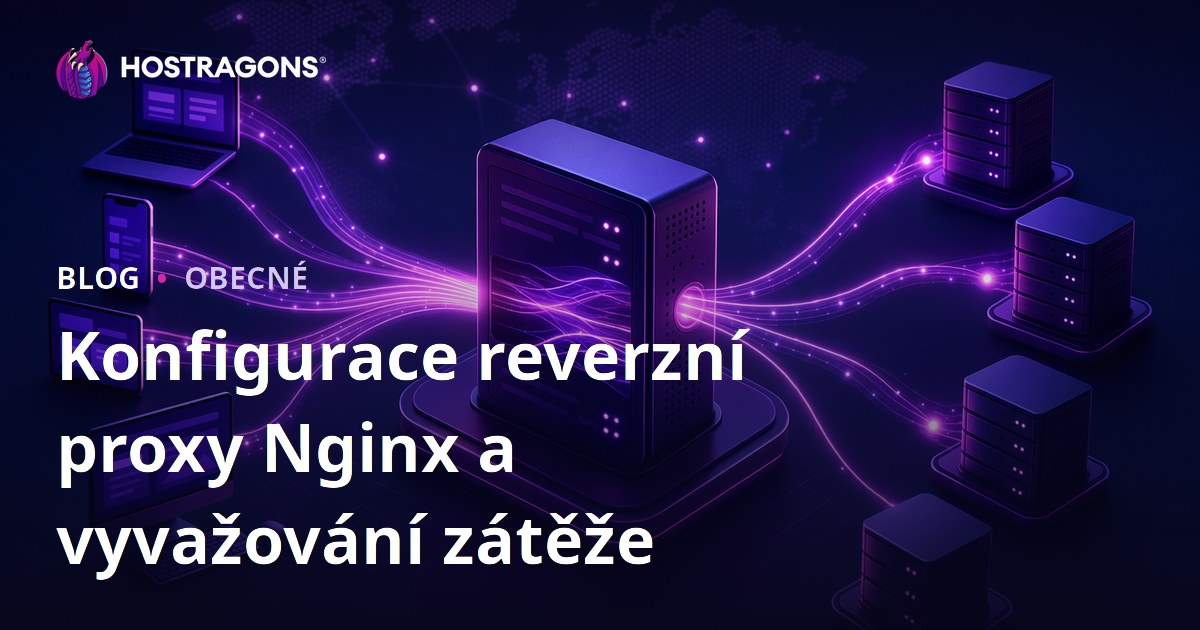 Konfigurace reverzní proxy Nginx a vyvažování zátěže