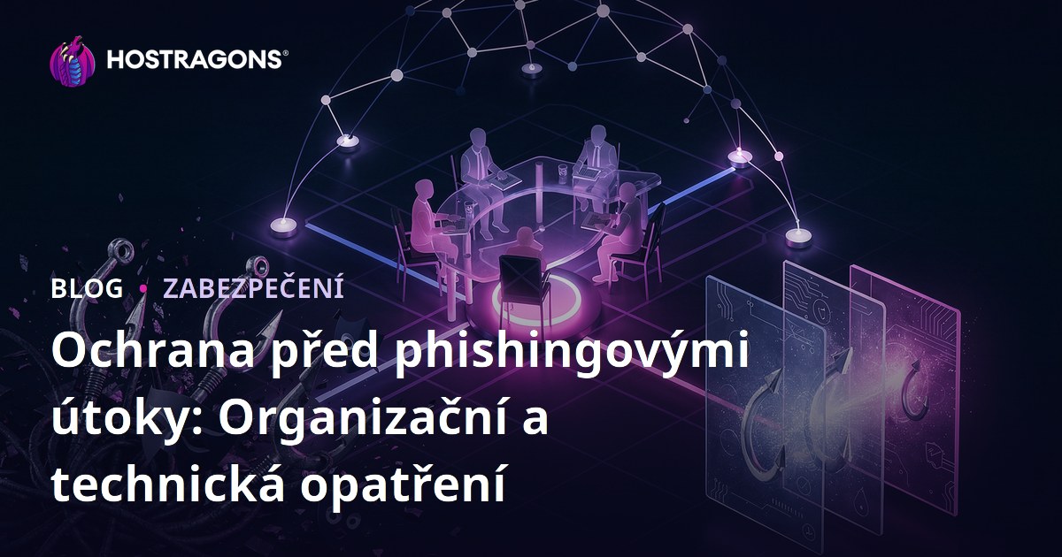 Ochrana před phishingovými útoky: Organizační a technická opatření