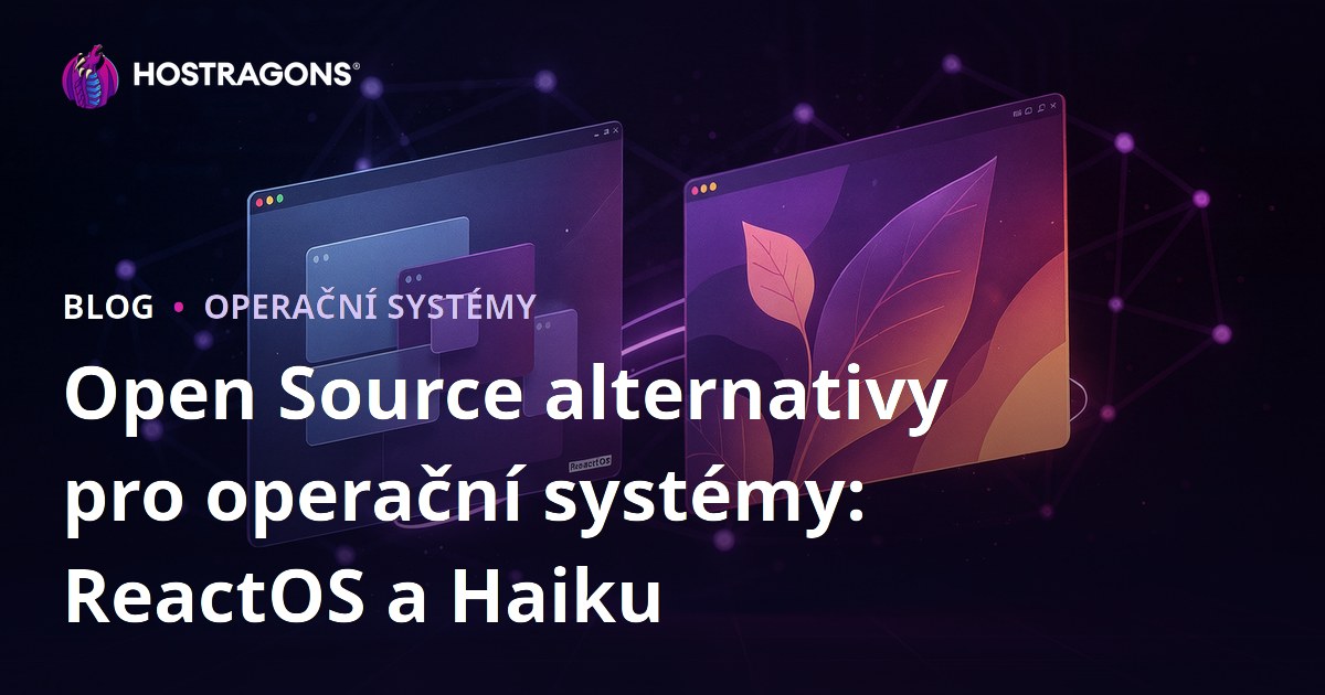 Open Source alternativy pro operační systémy: ReactOS a Haiku