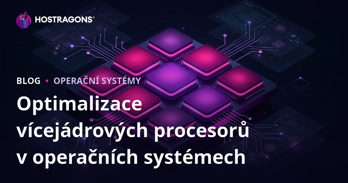 Optimalizace vícejádrových procesorů v operačních systémech