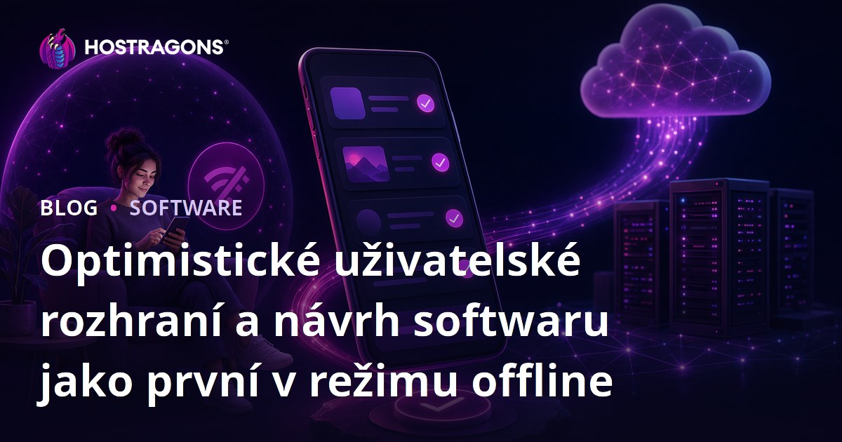 Optimistické uživatelské rozhraní a návrh softwaru jako první v režimu offline