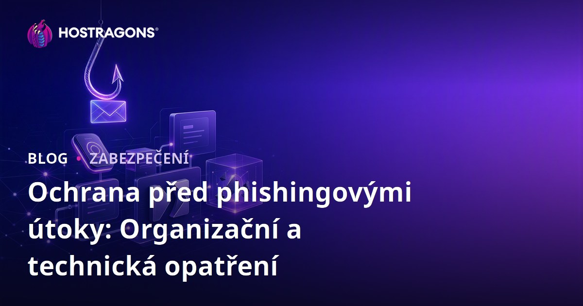 Ochrana před phishingovými útoky: Organizační a technická opatření