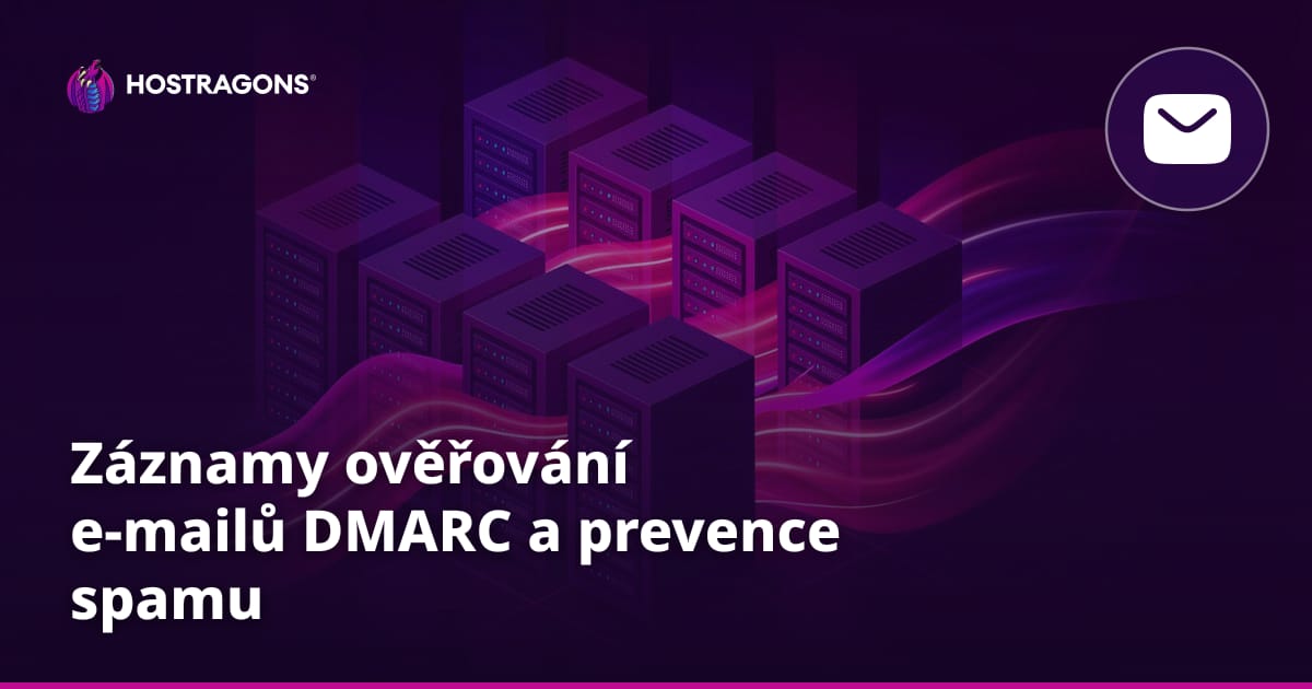 Záznamy ověřování e-mailů DMARC a prevence spamu