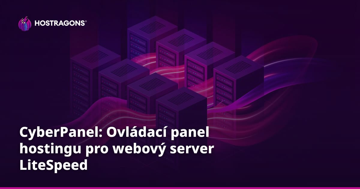 CyberPanel: Ovládací panel hostingu pro webový server LiteSpeed