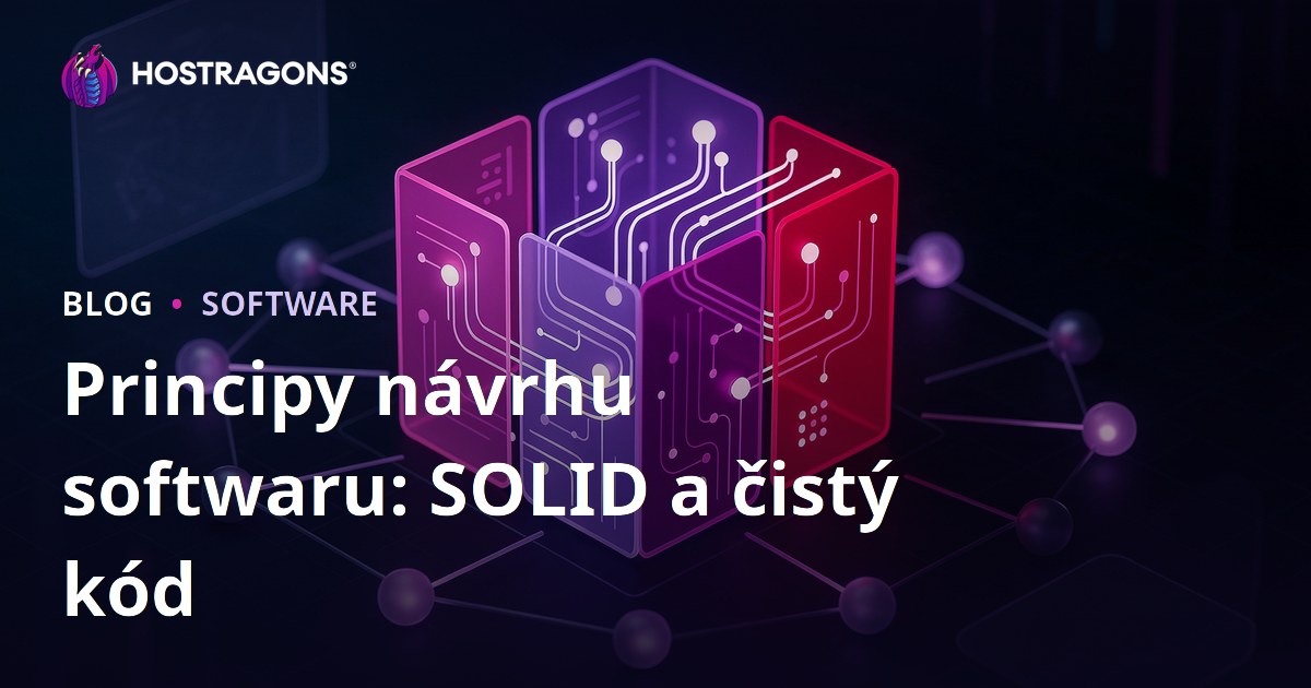 Principy návrhu softwaru: SOLID a čistý kód