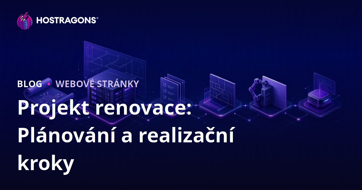 Projekt renovace: Plánování a realizační kroky
