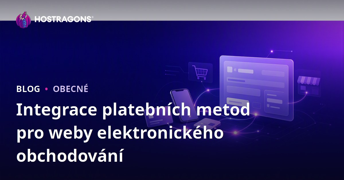 Integrace platebních metod pro weby elektronického obchodování
