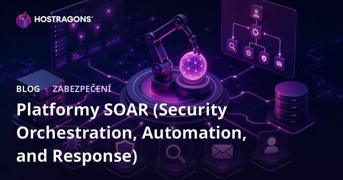 Platformy SOAR (Security Orchestration, Automation, and Response)