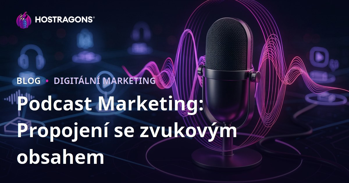 Podcast Marketing: Propojení se zvukovým obsahem