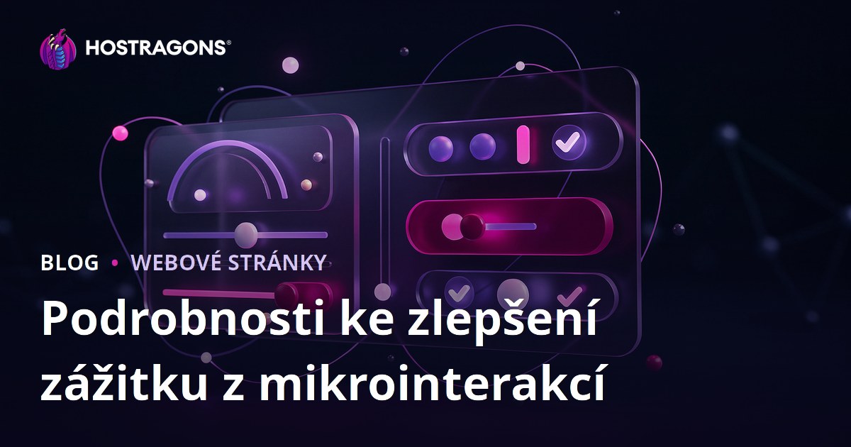 Podrobnosti ke zlepšení zážitku z mikrointerakcí