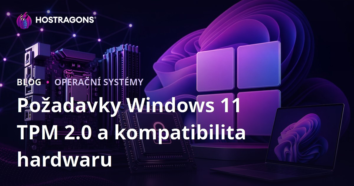 Požadavky Windows 11 TPM 2.0 a kompatibilita hardwaru