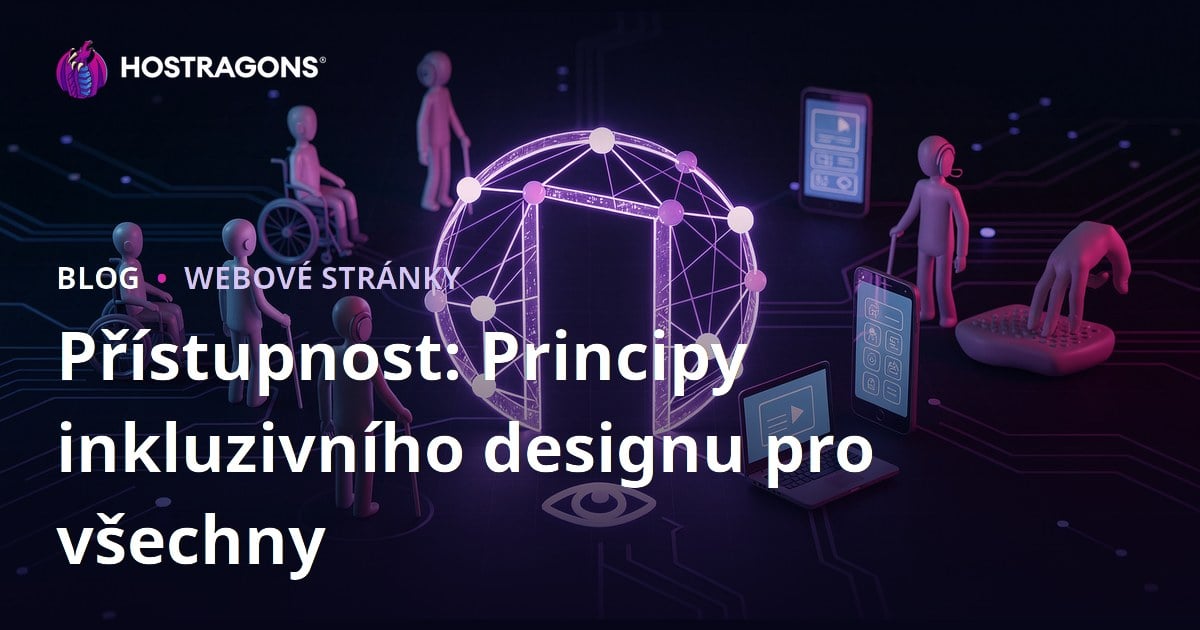 Přístupnost: Principy inkluzivního designu pro všechny