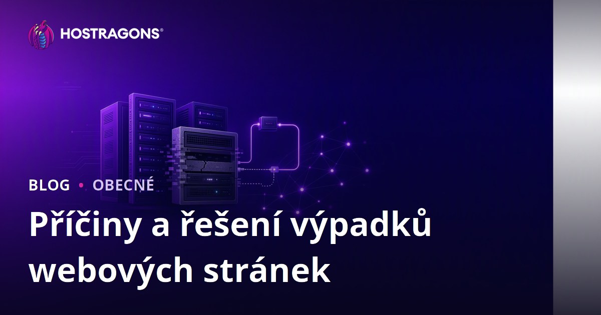 Příčiny a řešení výpadků webových stránek
