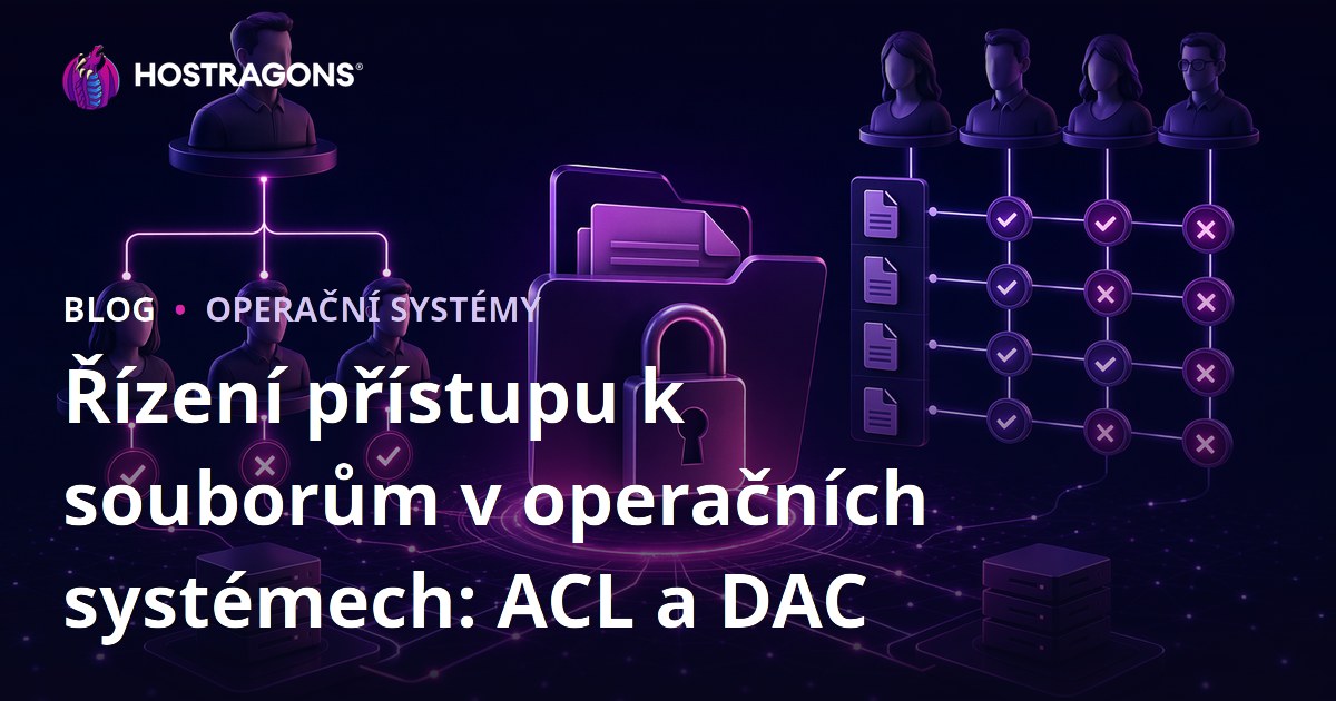 Řízení přístupu k souborům v operačních systémech: ACL a DAC