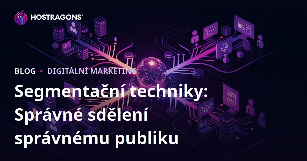 Segmentační techniky: Správné sdělení správnému publiku