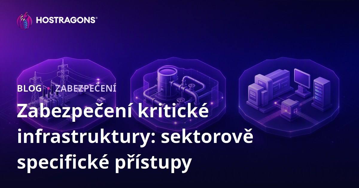 Zabezpečení kritické infrastruktury: sektorově specifické přístupy